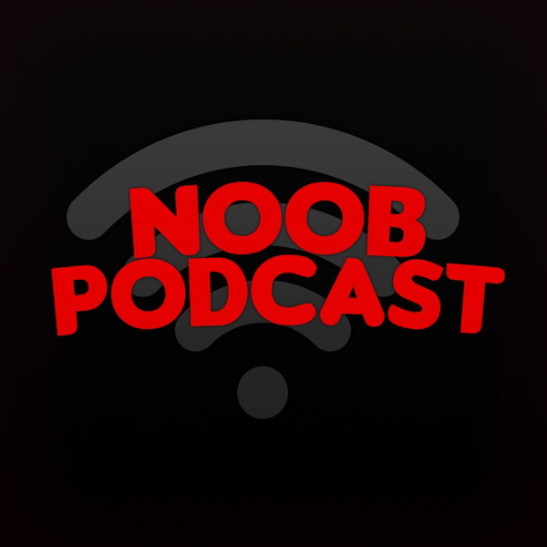 Artwork for Noob Podcast