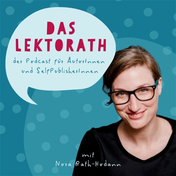 Artwork for Das LektoRath . Podcast für AutorInnen und SelfPublisherInnen