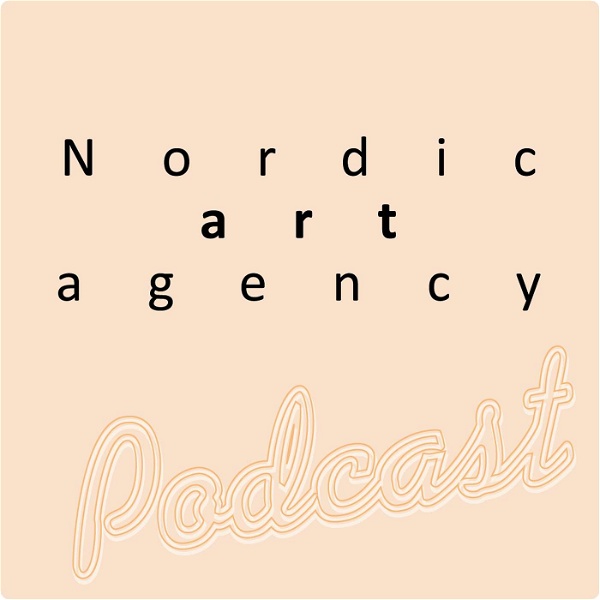 Artwork for Nordic Art Agency Podcast