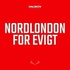 Nordlondon For Evigt