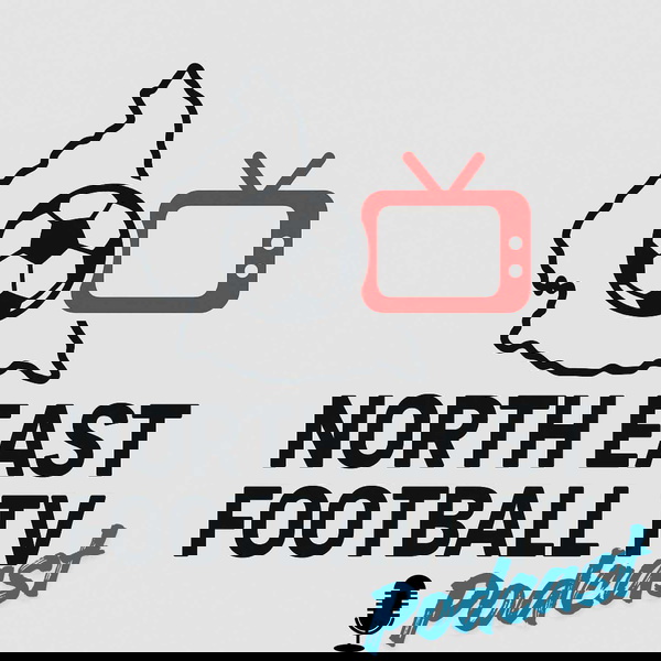 Artwork for North East Football TV Podcast