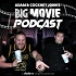 Adam & Cockney John's Big Movie Podcast