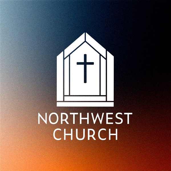 Artwork for Northwest Foursquare Church Sermon Podcast