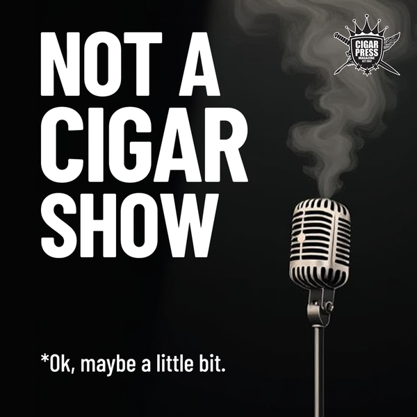 Artwork for Not A Cigar Show*