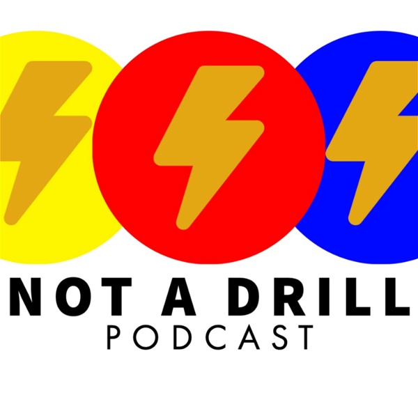 Artwork for Not a Drill Podcast