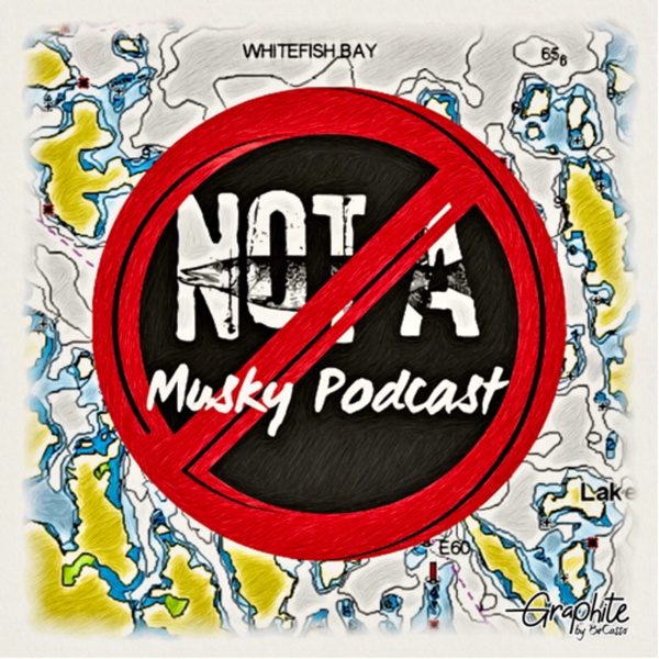 Artwork for Not A Musky Podcast