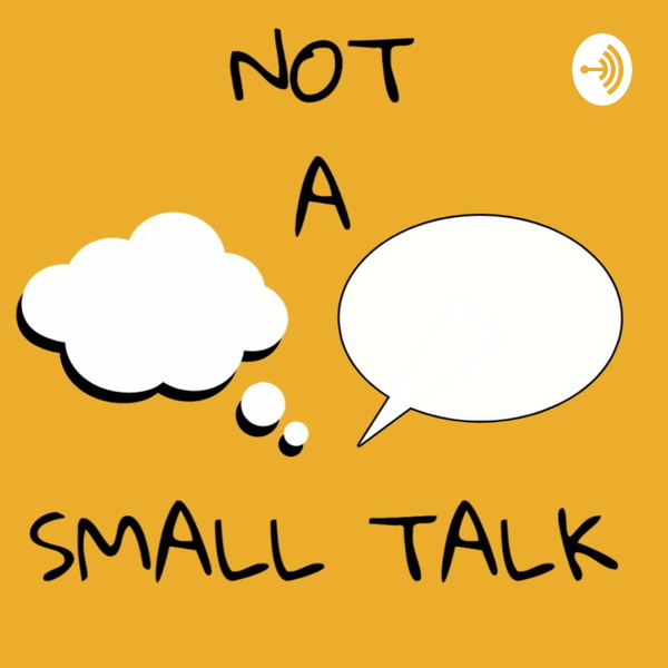 Artwork for Not A Small Talk
