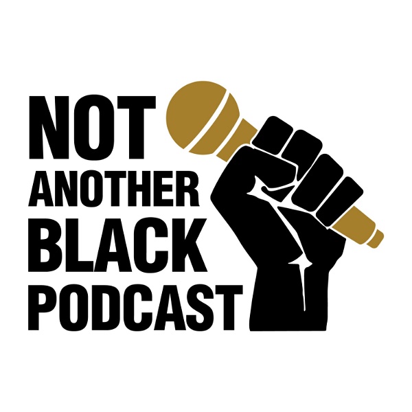 Artwork for Not Another Black Podcast