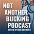 Not Another Bucking Podcast