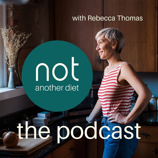 Artwork for not another diet: the podcast