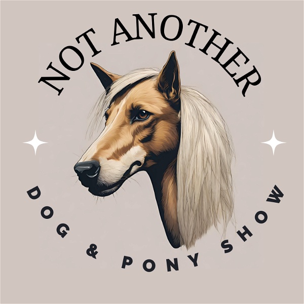 Artwork for Not Another Dog and Pony Show