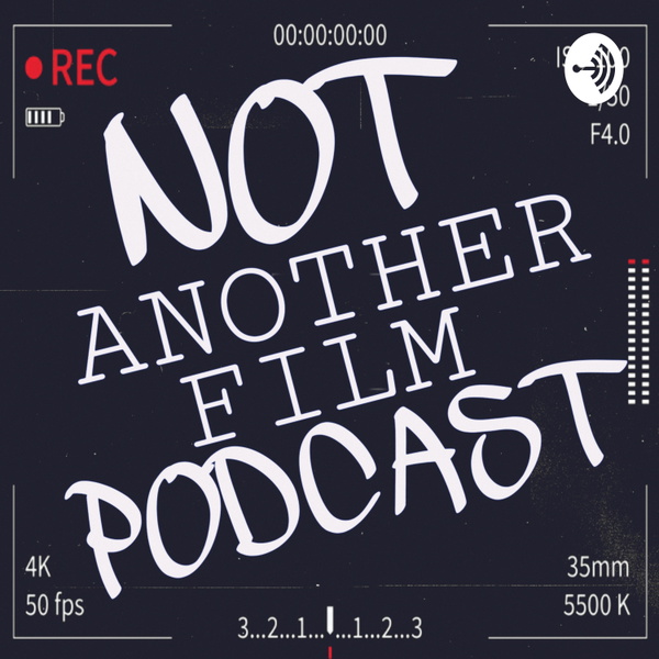 Artwork for Not Another Film Podcast