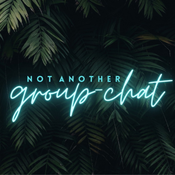 Artwork for Not Another Group Chat