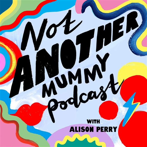 Artwork for Not Another Mummy Podcast