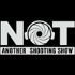 Not Another Shooting Show