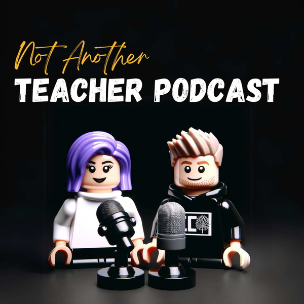 Artwork for Not Another Teacher Podcast