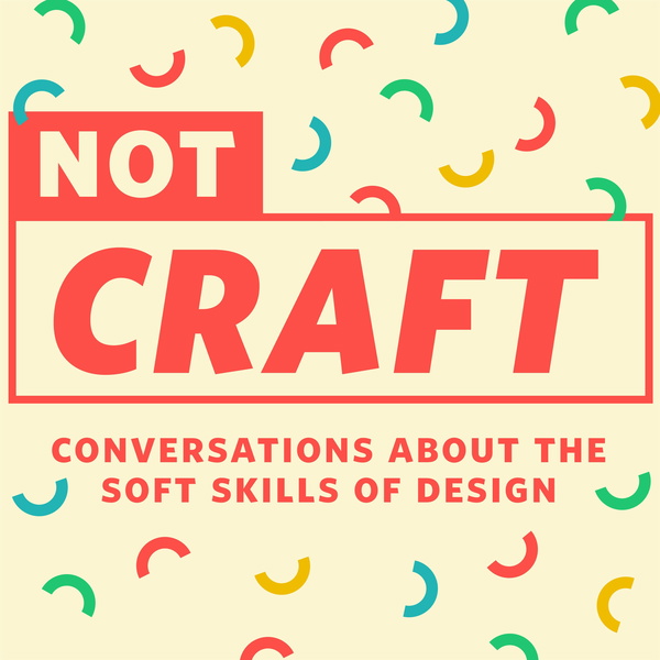 Artwork for Not Craft Podcast
