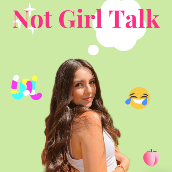Artwork for NOT GIRL TALK