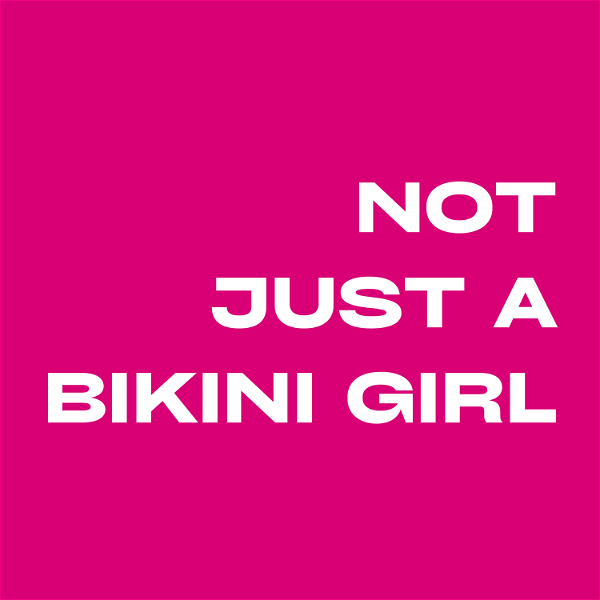 Artwork for Not Just A Bikini Girl