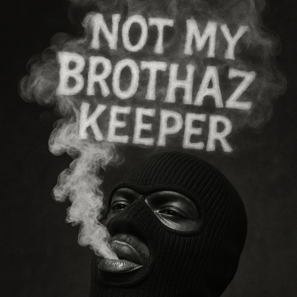 Artwork for Not My Brothaz Keeper