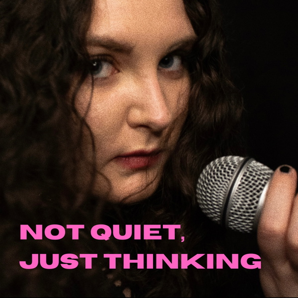 Artwork for Not Quiet, Just Thinking