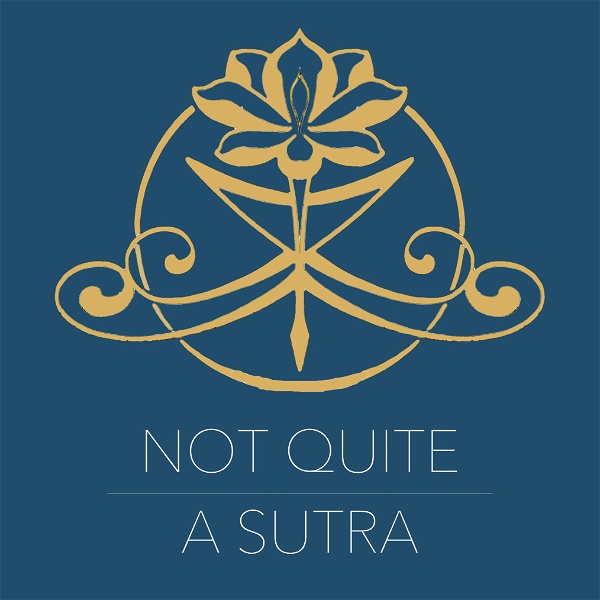 Artwork for Not Quite A Sutra
