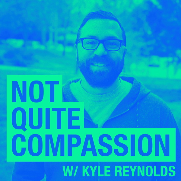 Artwork for Not Quite Compassion