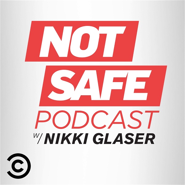 Artwork for Not Safe Podcast with Nikki Glaser