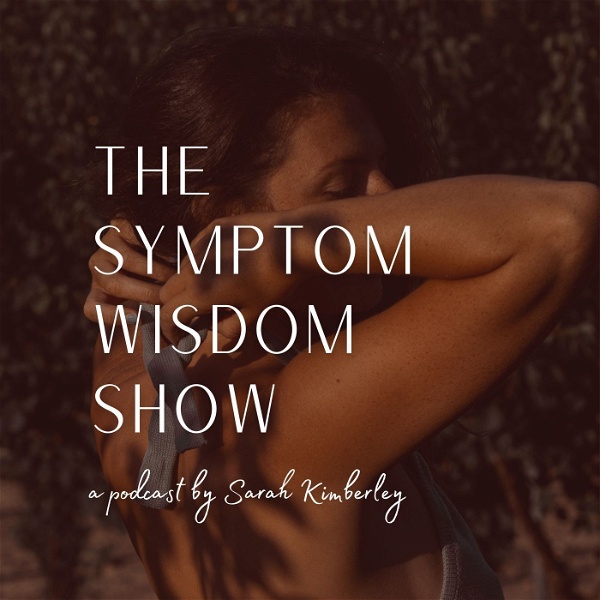 Artwork for The Symptom Wisdom Show