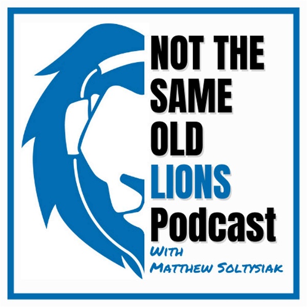 Artwork for Not The Same Old Lions Podcast: A Detroit Lions Podcast