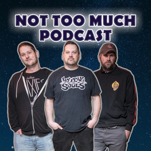 Artwork for Not Too Much Podcast