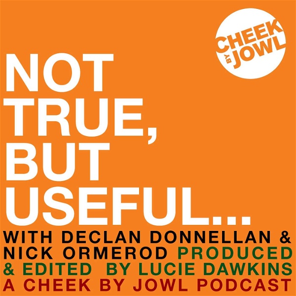 Artwork for Not True, But Useful... A Cheek by Jowl Podcast