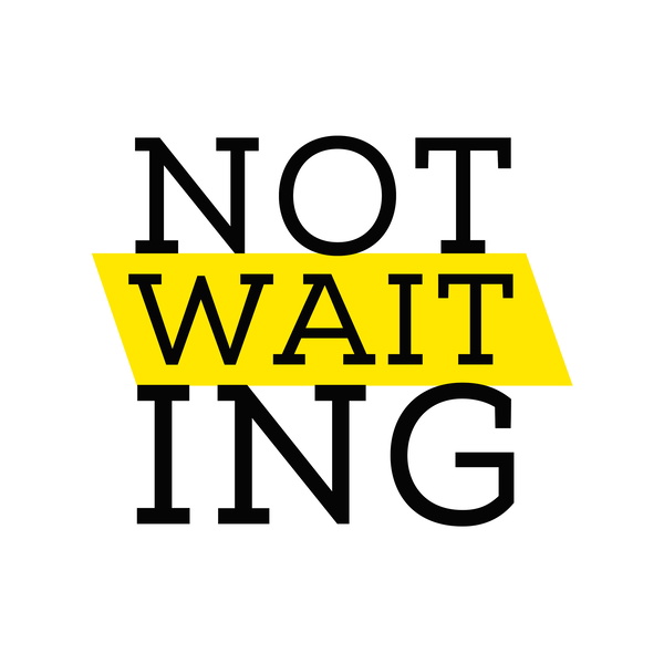 Artwork for Not Waiting