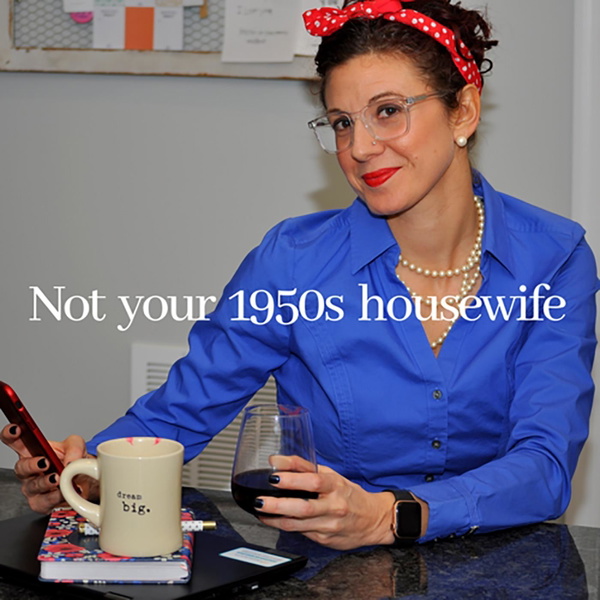 Artwork for Not your 1950s housewife