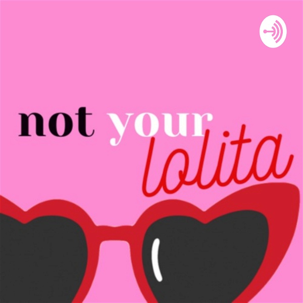 Artwork for Not Your Lolita