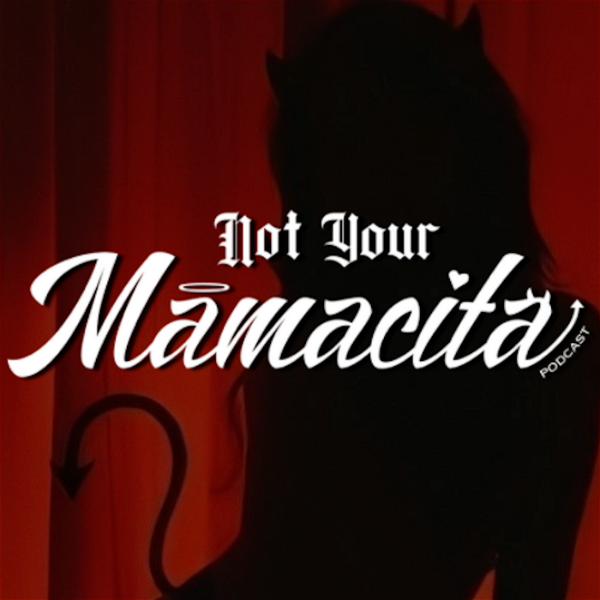 Artwork for Not Your Mamacita