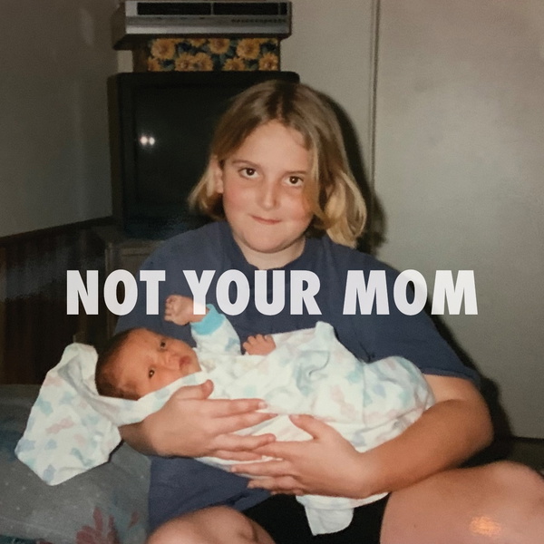 Artwork for Not Your Mom Podcast