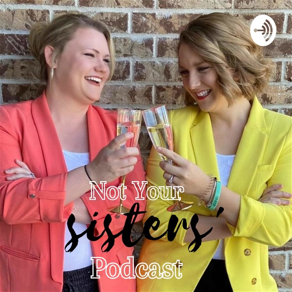Artwork for Not Your Sisters' Podcast