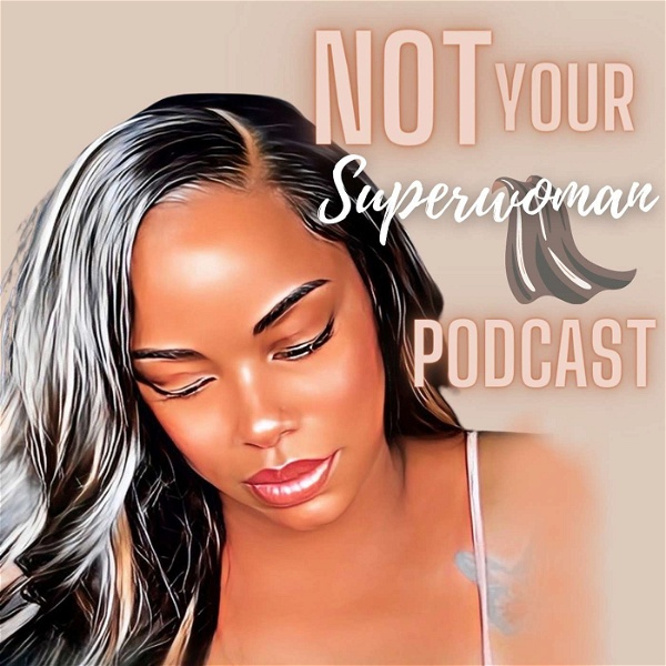 Artwork for NOT YOUR SUPERWOMAN