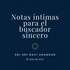 Notas íntimas para el buscador sincero | Sri Sri Ravi Shankar | El Arte de Vivir