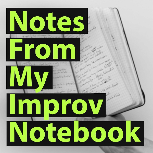 Artwork for Notes From My Improv Notebook – Xchel Hernandez