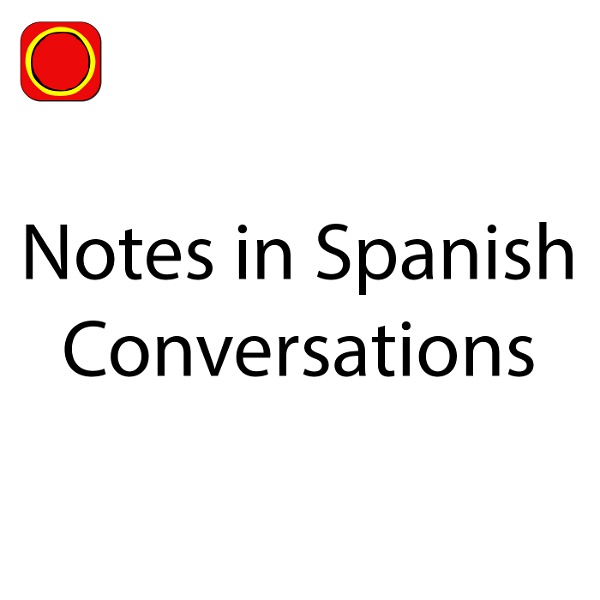 Artwork for Notes in Spanish Conversations