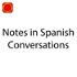 Notes in Spanish Conversations