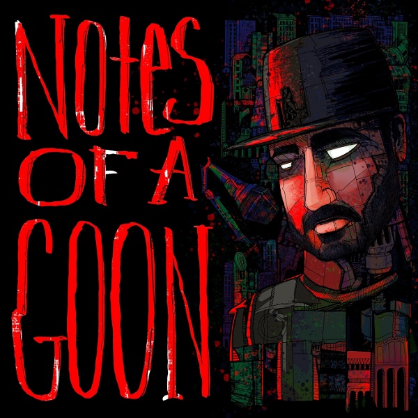 Artwork for Notes Of A Goon