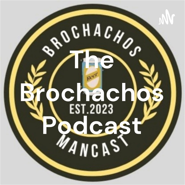 Artwork for Los Brochachos Mancast