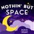 Nothin' but Space