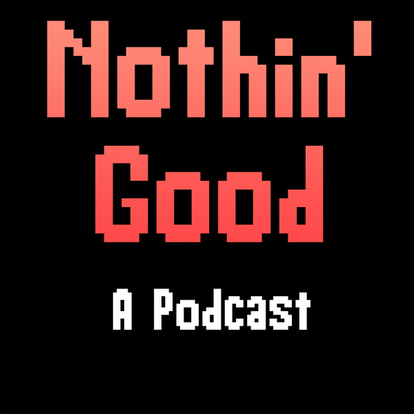 Artwork for Nothin’ Good