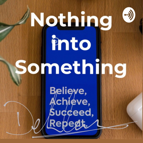 Artwork for Nothing into Something
