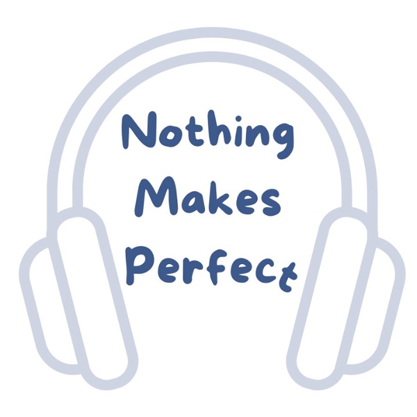 Artwork for Nothing Makes Perfect