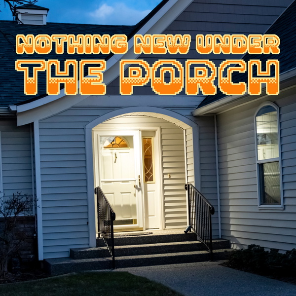 Artwork for Nothing New Under The Porch